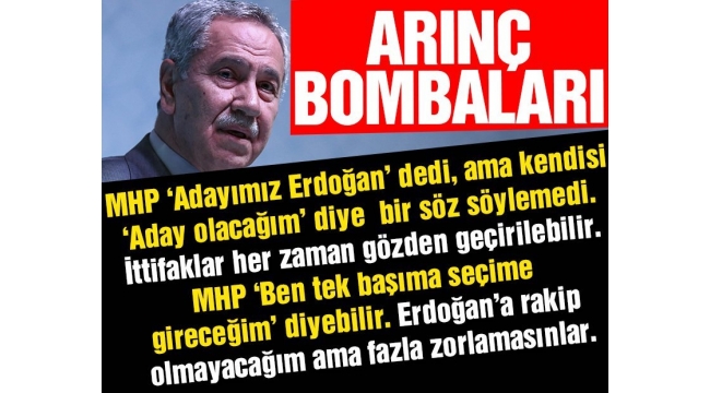 AKPli Bülent Arınç: Erdoğana rakip olmayacağım ama beni fazla zorlamasınlar
