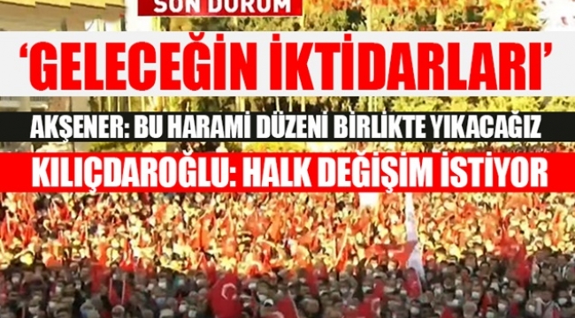 Kılıçdaroğlu ve Akşener yasaklık meydanda konuştu