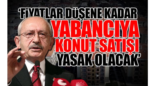 CHP Lideri Kılıçdaroğlu, iktidarın KDV oyununu ortaya koydu: Depremzedeye yüzde 18, yabancılara istisna